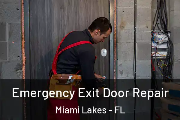 Emergency Exit Door Repair Miami Lakes - FL