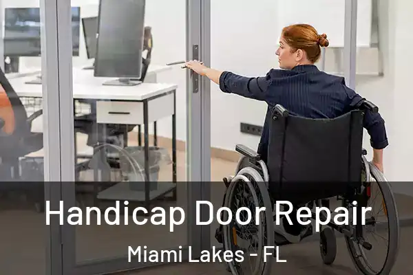 Handicap Door Repair Miami Lakes - FL