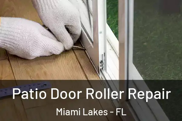 Patio Door Roller Repair Miami Lakes - FL