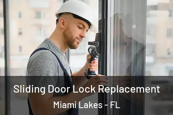 Sliding Door Lock Replacement Miami Lakes - FL