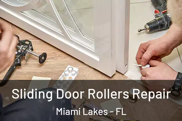 Sliding Door Rollers Repair Miami Lakes - FL