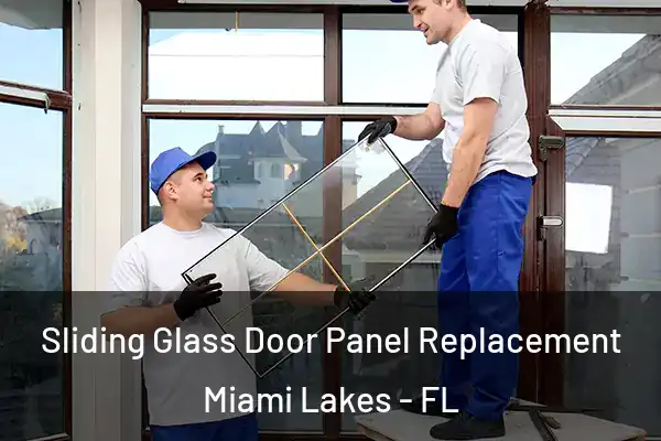 Sliding Glass Door Panel Replacement Miami Lakes - FL